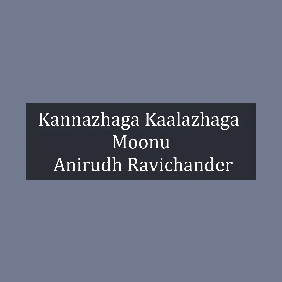 Kannazhaga   | Moonu | Anirudh Ravichander