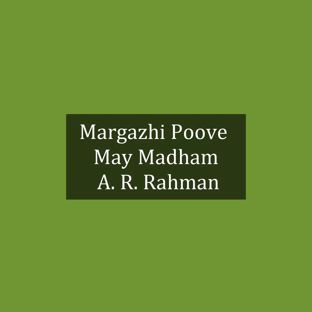 Margazhi Poove  | May Madham | A. R. Rahman