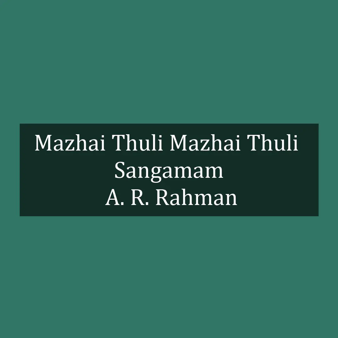 Mazhai Thuli Mazhai Thuli  | Sangamam | A. R. Rahman