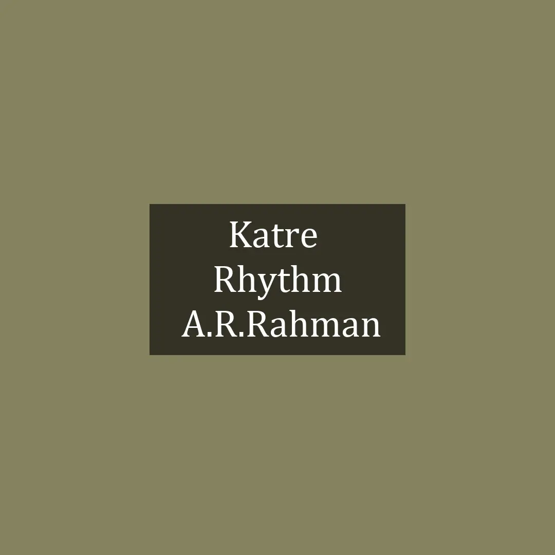 Katre En Vaasal  | Rhythm | A. R. Rahman