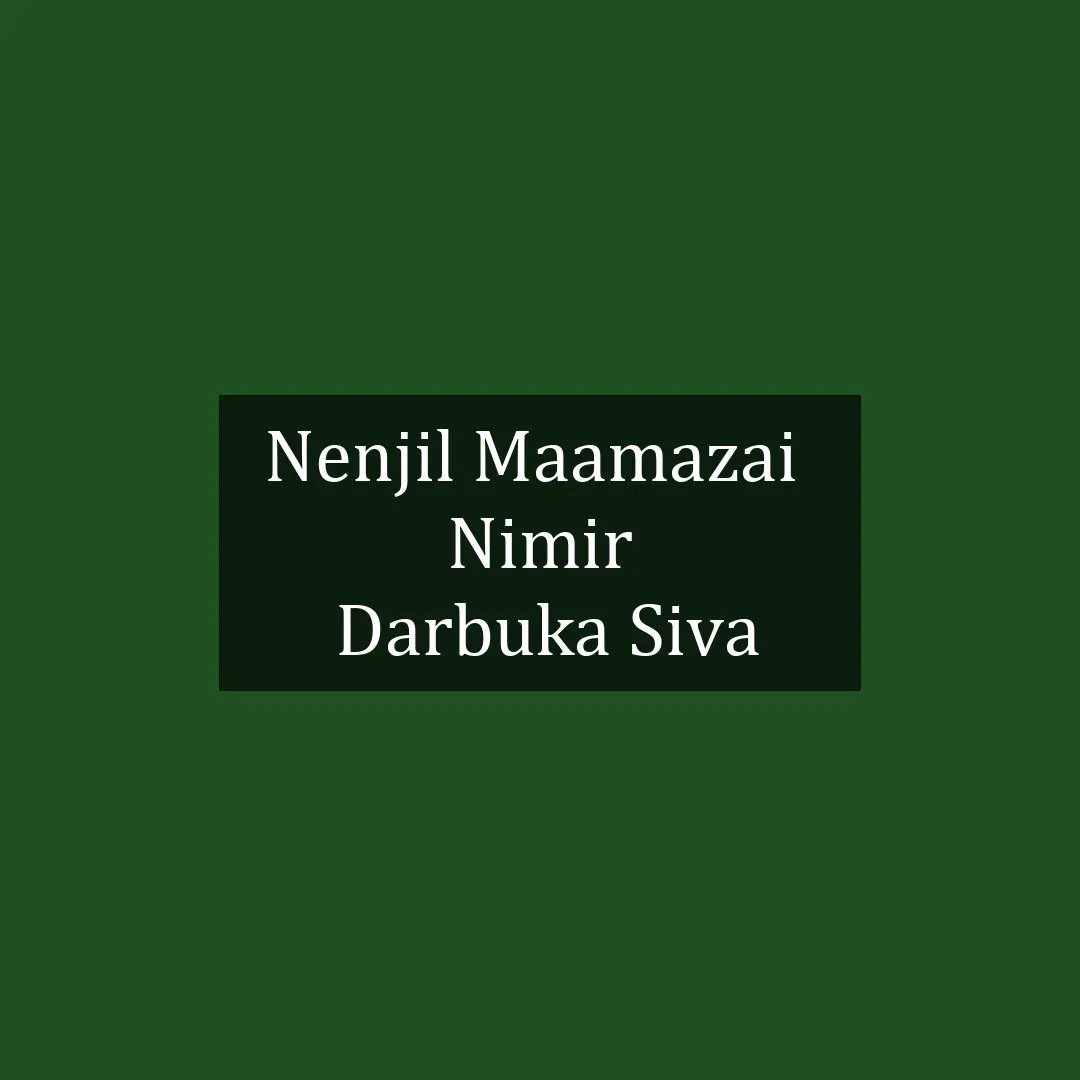 Nenjil Maamazai  | Nimir | Darbuka Siva