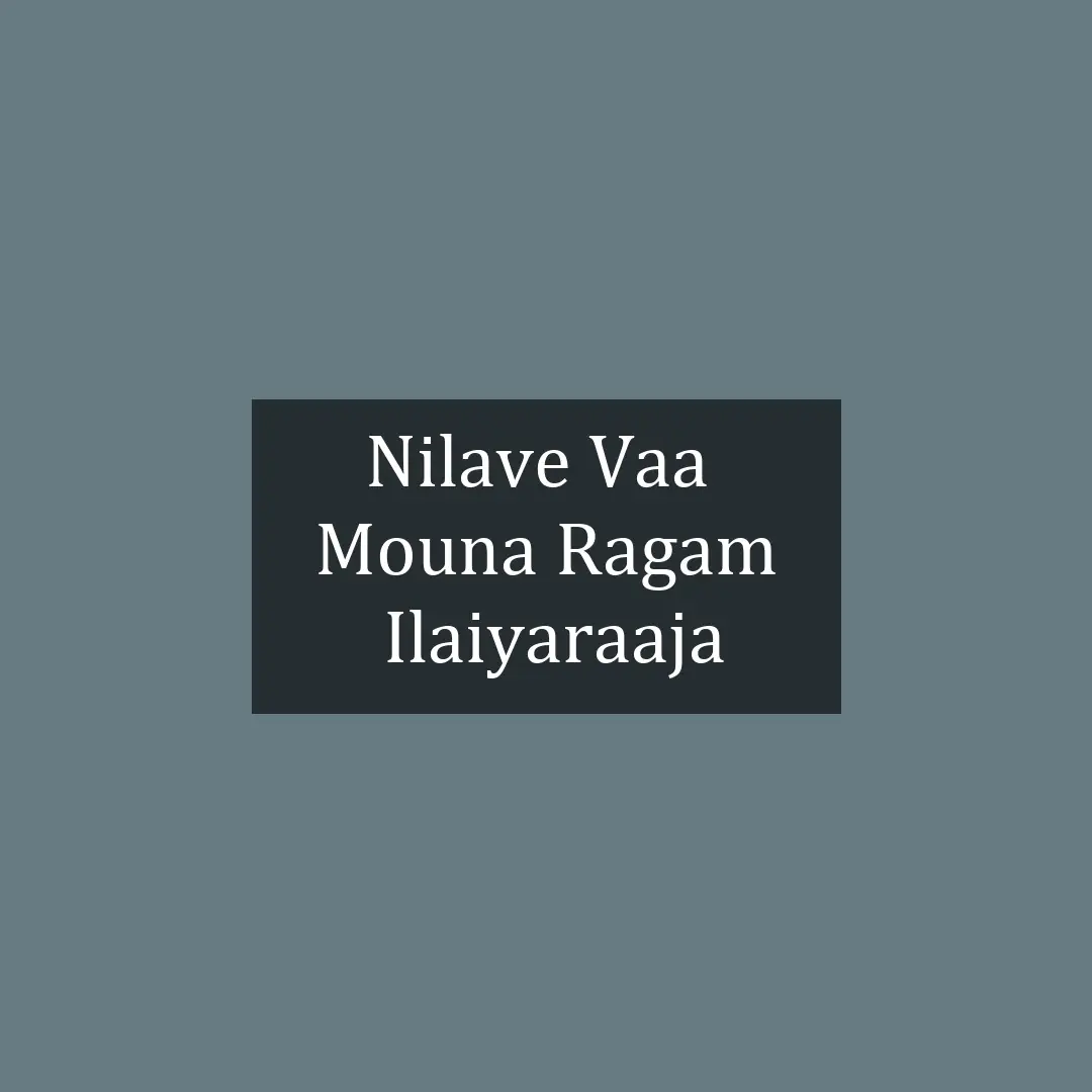Nilave Vaa  | Mouna Ragam | Ilaiyaraaja